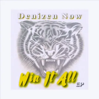 Win It All by Denizen Now