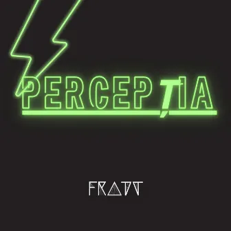 Perceptia by Fratt