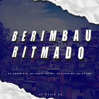 Berimbau Ritmado by Mc Menor Do Ml