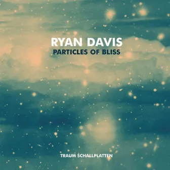 Particles of Bliss by Ryan Davis