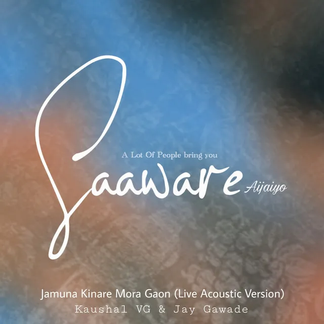 Saaware Aijaiyo Jamuna Kinaare Mora Gaon - Live Acoustic Version