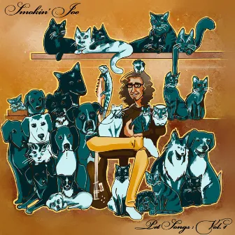 Pet Songs: Volume 1 by Smokin' Joe