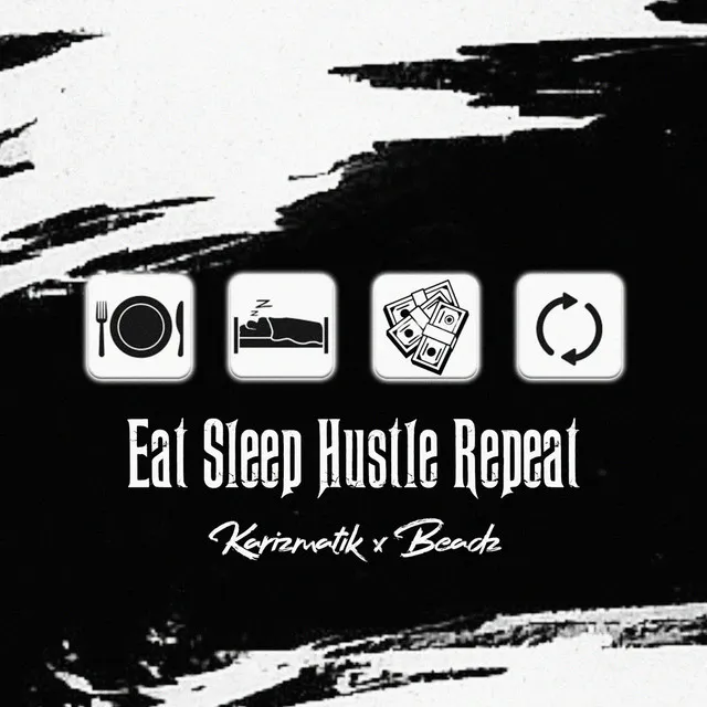 Eat Sleep Hustle Repeat