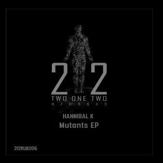 Mutants EP by HANNIBAL K