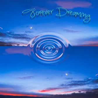 Forever Dreaming by Tae Silvers