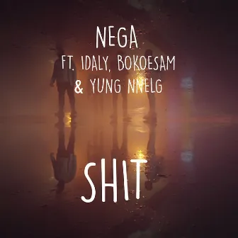 Shit (feat. Idaly, Bokoesam & Yung Nnelg) by Nega