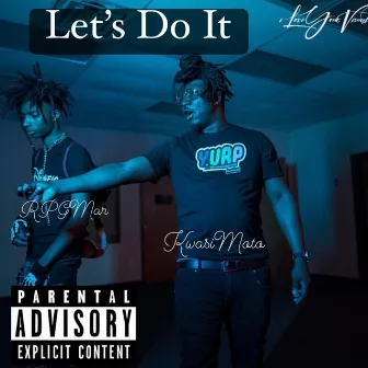 Let's Do It by KwasiMoto