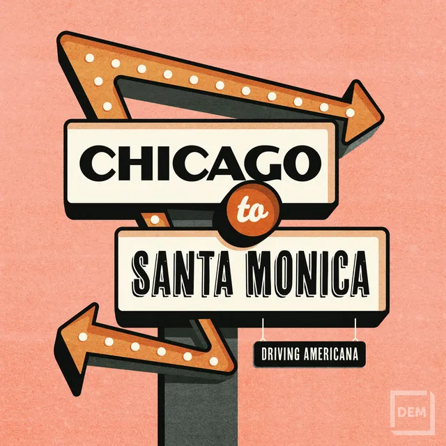 Chicago To Santa Monica - Driving Americana