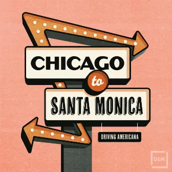 Chicago To Santa Monica - Driving Americana by Nick McEnally