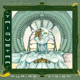 Myriad Vision by Triquetra