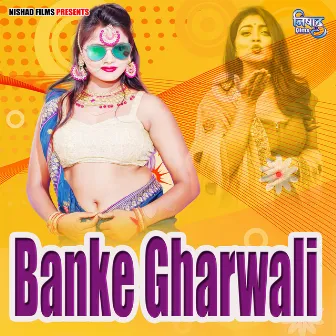 Banke Gharwali by Vinayak