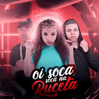 Oi Soca Soca na Buceta by Dj GB 22 Da Albânia