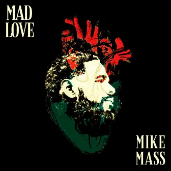 Mad Love by Mike Mass