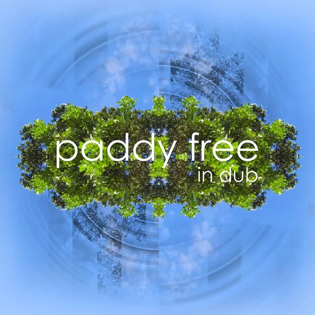 Whole Worlds Watching - Paddy Free Dub