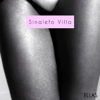 Ellas by Sinalefo Villa