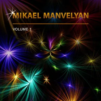 Mikael Manvelyan, Vol. 1 by Mikael Manvelyan