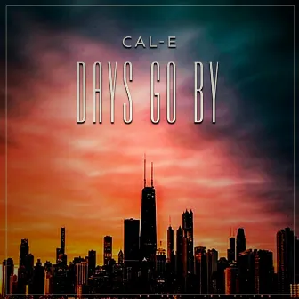 Days Go BY by Cal-E