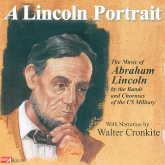 Band Music (American) - Sanderson, J. / Douglas, W. (A Lincoln Portrait - the Music of Lincoln by the Bands and Choruses of the U.S. Military) by Walter Cronkite