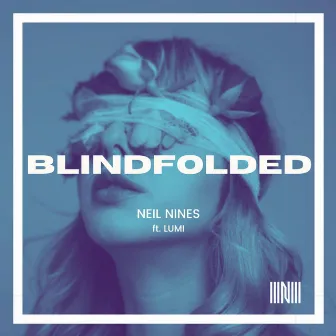 Blindfolded by Neil Nines