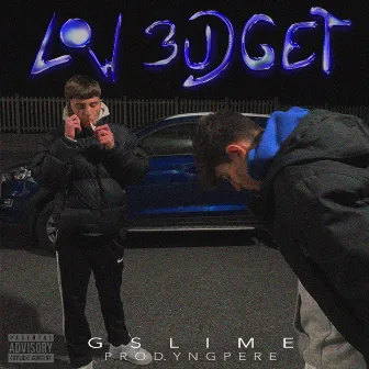 Low Budget by GSLIME