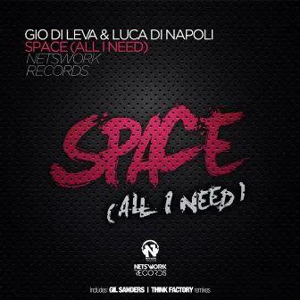 Space (All I Need) by Luca Di Napoli