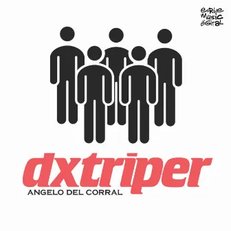 Dxtriper by Angelo Del Corral