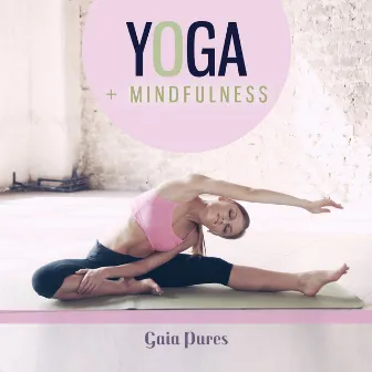 Yoga + Mindfulness by Gaia Pures