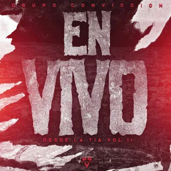 En Vivo Desde La Tia Vol 2 by Grupo Convicción