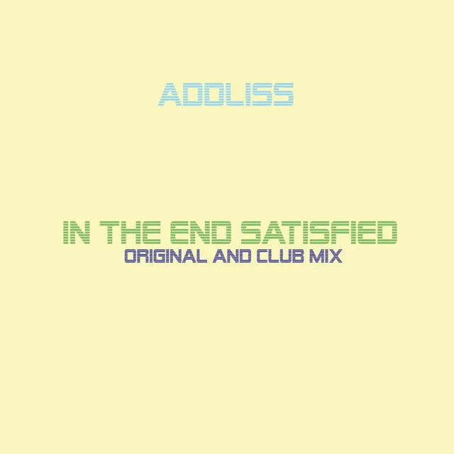 In The End Satisfied - Club Mix