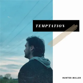 Temptation by Hunter Miller