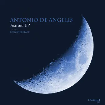 Astroid EP by Antonio de Angelis