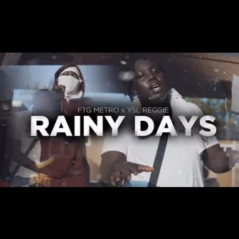 Rainy Days by FTG Reggie