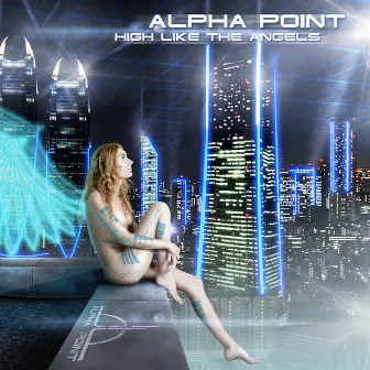 High Like the Angels by Alpha Point