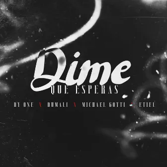 Dime Que Esperas by Dy one