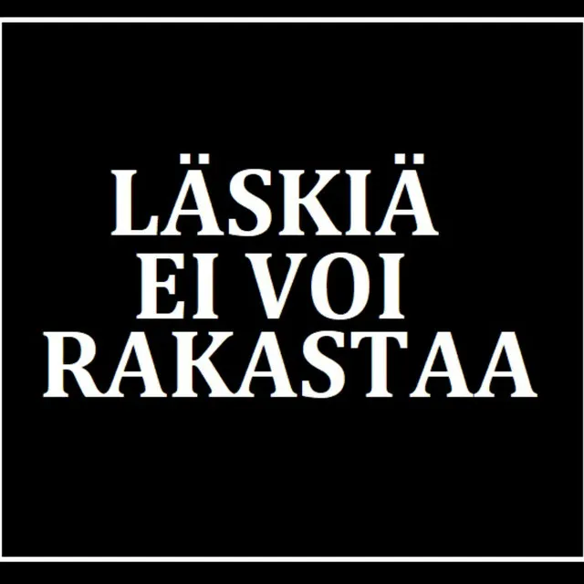 Läskiä Ei Voi Rakastaa