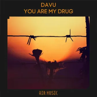 You Are My Drug by Davu