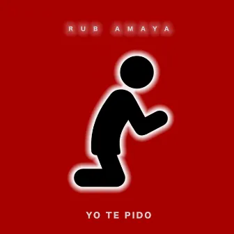 Yo Te Pido by Rub Amaya