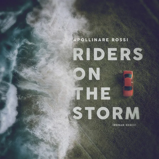 Riders on the Storm - Ronan Remix