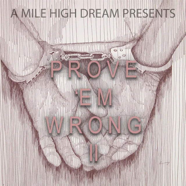 Prove 'em Wrong II