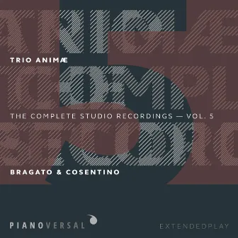 Trio Animæ: Complete Studio Recordings, Vol. 5 by Tomas Dratva