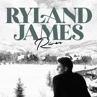 River by Ryland James