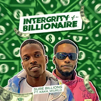 Integrity of a Billionaire (Live) by Sure Billionz