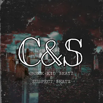 C&S by Check-kid Beatz