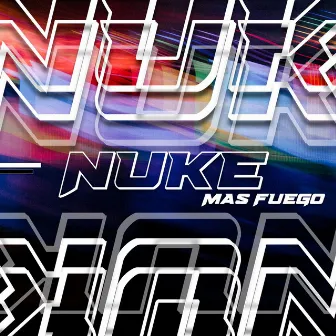 Nuke by Mas Fuego