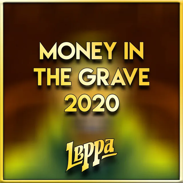 Money in the Grave 2020