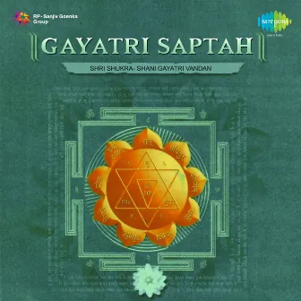 Gayatri Saptah (Shri Shukra - Shani Gayatri Vandan) by O. P. Rathore