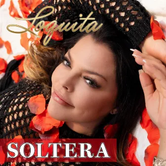 SOLTERA by Loquita