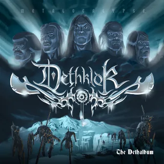 The Dethalbum by Metalocalypse: Dethklok