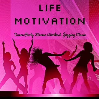 Life Motivation - Dance Party Xtreme Workout Jogging Music with Deep House Soulful Dubstep Electro Sounds by Unknown Artist