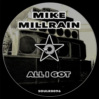 All I Got by Mike Millrain